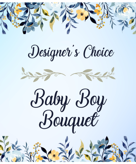 Designer's Choice - Baby Boy Bouquet