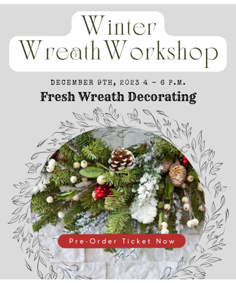 Winter Wreath Workshop - December 9th, 2023